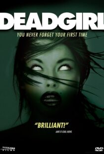 (2008) Deadgirl | دختر مرده